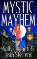 Mystic Mayhem - Jean Steffens, Sally J. Smith