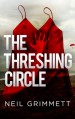 THE THRESHING CIRCLE - NEIL GRIMMETT