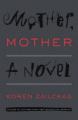 Mother, Mother - Koren Zailckas