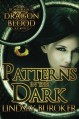 Patterns in the Dark (Dragon Blood) (Volume 4) - Lindsay Buroker