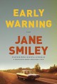 Early Warning: A novel - Jane Smiley