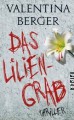 Das Liliengrab - Valentina Berger