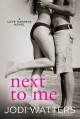 Next to Me - Jodi Watters