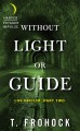 Without Light or Guide - Teresa Frohock