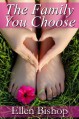 The Family You Choose - Ellen Bishop