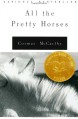 All the Pretty Horses - Cormac McCarthy