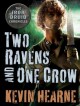 Two Ravens and One Crow - Luke Daniels, Kevin Hearne