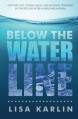 Below the Water Line: Getting Out, Going Back, and Moving Forward in the Decade After Hurricane Katrina - Lisa Karlin