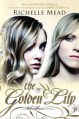 The Golden Lily: A Bloodlines Novel - Richelle Mead