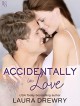 Accidentally in Love (Friends First) - Laura Drewry