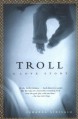 Troll: A Love Story - Herbert Lomas, Johanna Sinisalo