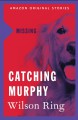 Catching Murphy - Wilson Ring