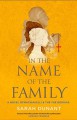 In the Name of the Family - Sarah Dunant