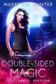 Double-Sided Magic (Legacy Series Book 1) - McKenzie Hunter