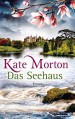 Das Seehaus: Roman - Kate Morton, Norbert Möllemann, Charlotte Breuer