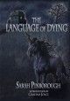 The Language of Dying - Sarah Pinborough