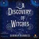 A Discovery of Witches (All Souls Trilogy, #1) - Deborah Harkness, Jennifer Ikeda