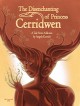 The Disenchanting of Princess Cerridwen: A Tale from Adalonia - Angela Korra'ti