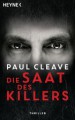 Die Saat des Killers: Thriller - Paul Cleave, Anke Kreutzer