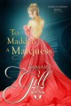 To Madden a Marquess - Tamara Gill