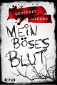 Mein böses Blut: . - Geoffrey Girard, Anja Hackländer