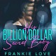 His Billion Dollar Secret Baby - Frankie Love, Lacy Laurel