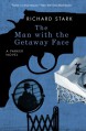 The Man with the Getaway Face: A Parker Novel (Parker Novels) - Richard Stark