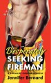 Desperately Seeking Fireman - Jennifer Bernard