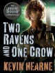 Two Ravens and One Crow - Kevin Hearne