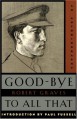 Good-Bye to All That: An Autobiography - Robert Graves