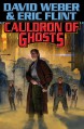 Cauldron of Ghosts (Crown of Slaves) - 'David Weber', 'Eric Flint'