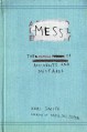 Mess: The Manual of Accidents and Mistakes - Keri Smith