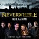 Neverwhere - James McAvoy, Natalie Dormer, David Harewood, Neil Gaiman