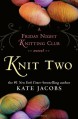 Knit Two - Kate Jacobs