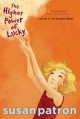 The Higher Power of Lucky - Susan Patron, Matt Phelan