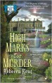 High Marks for Murder - Rebecca Kent