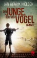 Der Junge, der sich Vogel nannte - Jan Henrik Nielsen