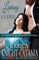 Loving Mr. Lockwell (A Love for all Seasons Novella) - Jerrica Knight-Catania