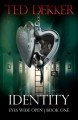 Identity (Eyes Wide Open - Book 1) - Ted Dekker