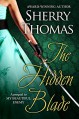 The Hidden Blade: A Prequel to My Beautiful Enemy (Heart of Blade Book 1) - Sherry Thomas