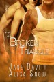 The Broken Triangle - Jane Davitt, Alexa Snow