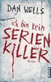 Ich bin kein Serienkiller (Rough Cut) - Dan Wells