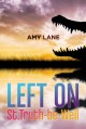 Left on St. Truth-be-Well - Amy Lane