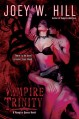 Vampire Trinity (Vampire Queen) - Joey W. Hill