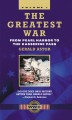 The Greatest War - Volume I: From Pearl Harbor to the Kasserine Pass - Gerald Astor