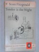 Tender is the night: a romance: Penguin Modern Classics - F Preface by Malcom Cowley Scott Fitzgerald