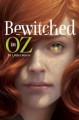 Bewitched in Oz - Laura J. Burns