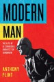 Modern Man: The Life of Le Corbusier, Architect of Tomorrow - Anthony Flint