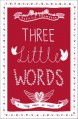 Three Little Words - Jessica Thompson