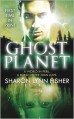 Ghost Planet - Sharon Lynn Fisher